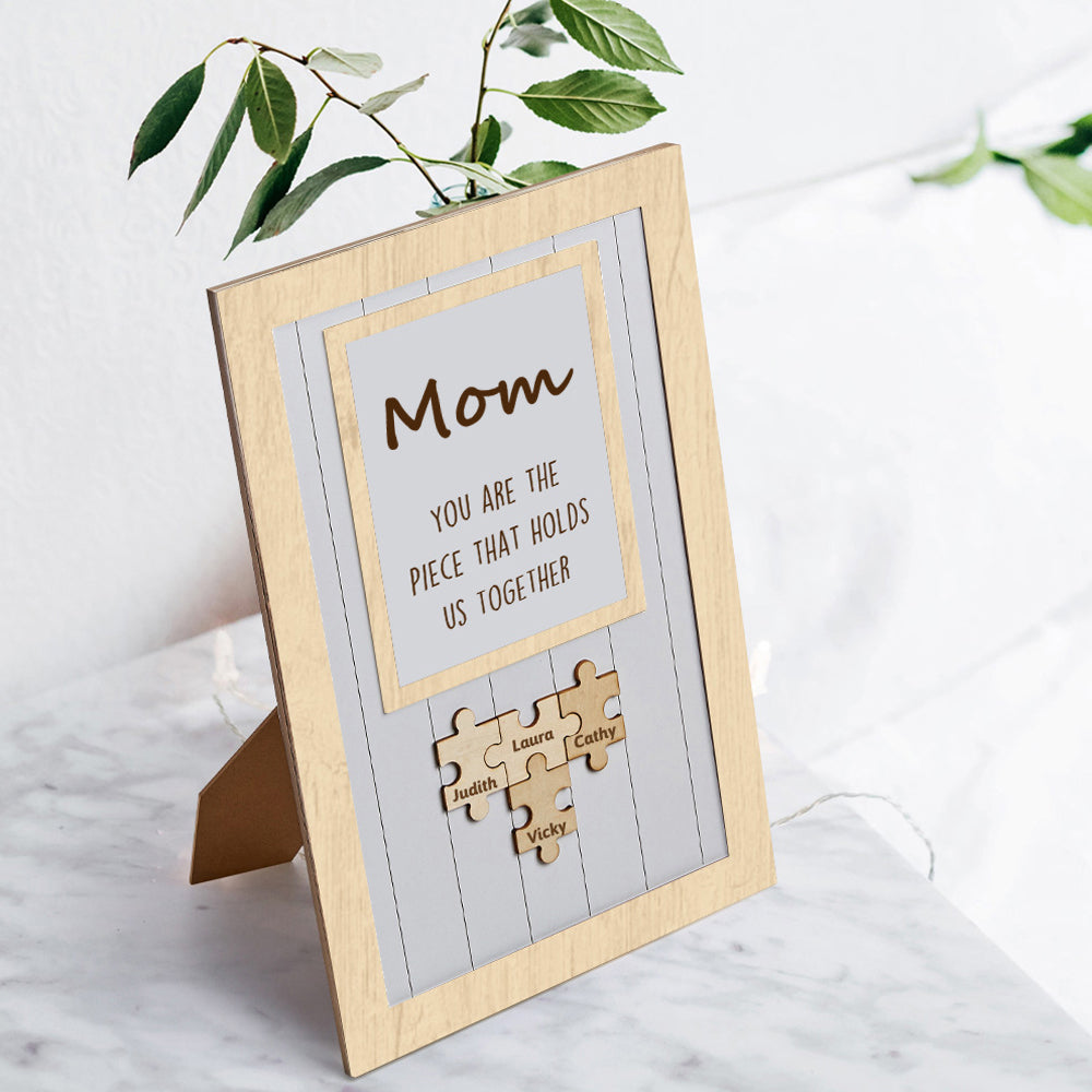 Mom You Are the Piece That Holds Us Together  Personalized Mom Wooden Puzzle Frame